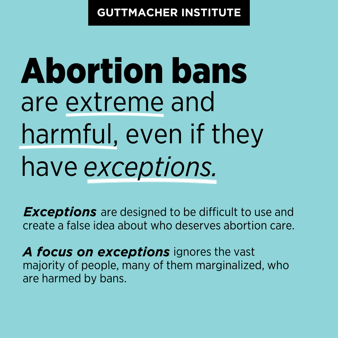 Instagram format text graphic reading Abortion bans are extreme and harmful, even if they have exceptions