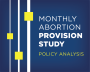 Blue background with three white lines and yellow boxes. Text reads, "Monthly Abortion Provision Study - Policy Analysis"
