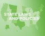 U.S. state map with text "State Laws and Policies"